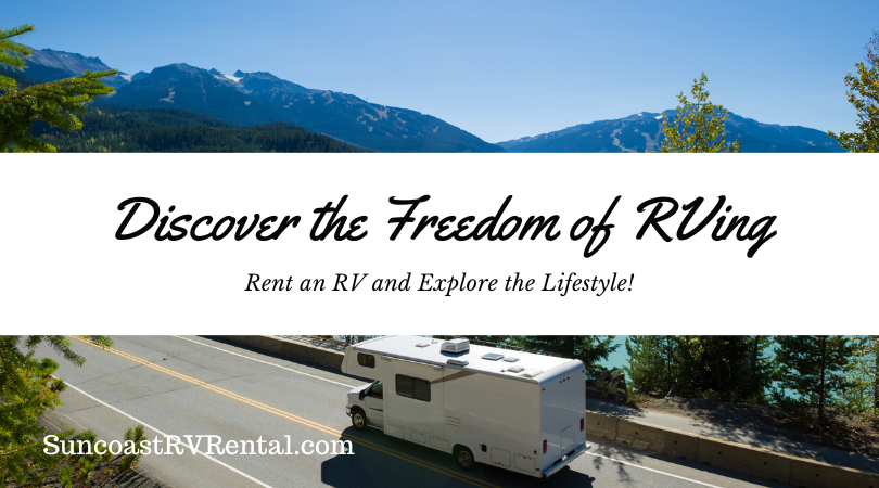 Discover the Freedom of RVing: Rent an RV and Explore the Lifestyle